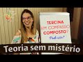 Tercina em compasso composto? Pode isso? | Teoria sem mistério | Daiany Dezembro