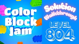 Color Block Jam - Level 804 - Solution Walkthrough!!!
