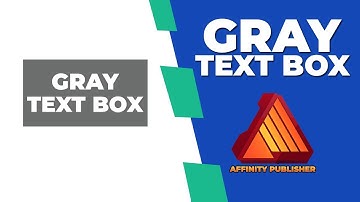 How to insert gray text box in affinity publisher document