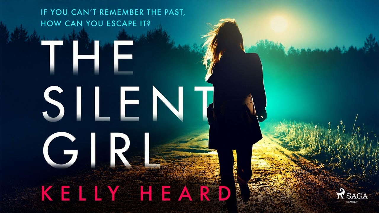 The Silent Girl By Kelly Heard