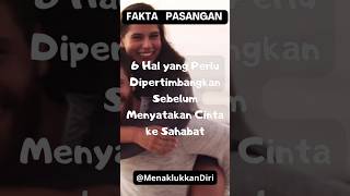 6 Hal Yang Perlu Dipertimbangkan Sebelum Menyatakan Cinta Ke Sahabat shorts fakta faktapsikologi
