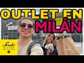 DE COMPRAS EN OUTLET DE MILÁN/es el mejor outlet de Milán?