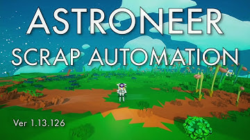 Astroneer - Scrap Automation (before Automation 2 update)