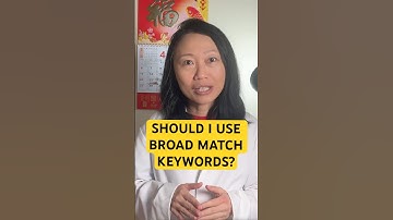 Should I use broad match keywords in Google Ads?