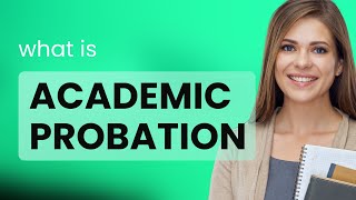 Understanding Academic Probation: A Guide for English Language Learners