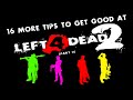 L4D2 - 16 More Tips For Versus (Part 2)