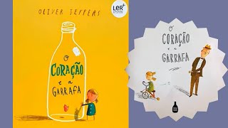 O Coração E A Garrafa - História Infantil