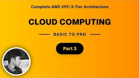How to Build 3-Tier Architecture in AWS VPC | Beginner to Advanced | Part 3 | Cloud with Sam |