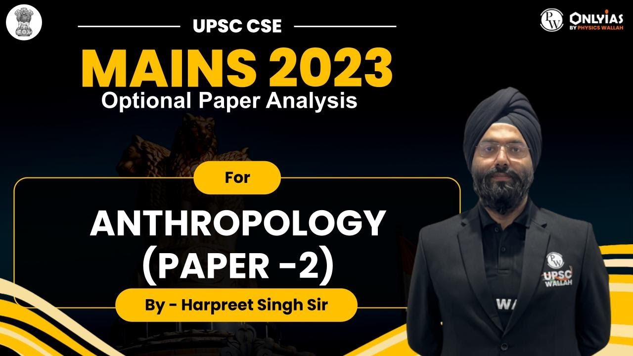 Anthropology for UPSC | Anthropology Optional Paper 2 Detailed Analysis ...