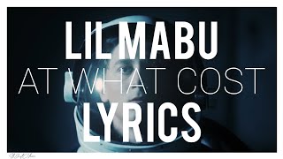 Lil Mabu - "AT WHAT COST?" (Lyrics)