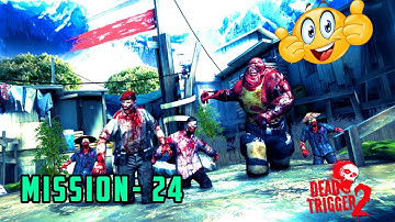 DATH TRIGGER 2 | Big Zombies |  High Level Gameplay | Mission-24 [ Android & iOS ]  Mr. KINGO Gamer