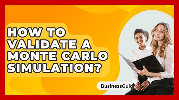How To Validate A Monte Carlo Simulation? - BusinessGuide360.com