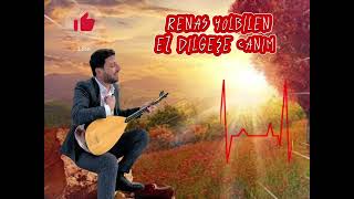 RENAS YOLBİLEN EZ DILGEŞE CANIM COVER Resimi