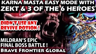 Mildran's Final Boss VS Karna Masta Easy Mode With Zekt & 3 of the 6 Heroes! (Brave Frontier Global)