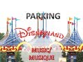 Disneyland Paris - Parking Musique / Parking Music