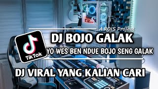 DJ TIKTOK TERBARU 2023 - DJ BOJO GALAK REMIX YO WES BEN NDUE BOJO SENG GALAK VIRAL MENGKANE 2023