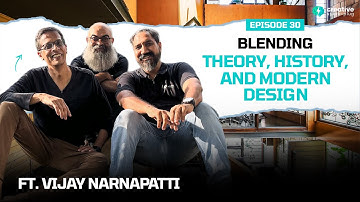 Blending Theory, History, and Modern Design ft. Vijay Narnapatti | Creative Spark-plug | EP 30