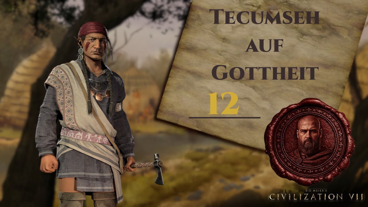 CIVILIZATION VII: Tecumseh (12) | Gottheit | Antike mit dem Mississippi-Reich | [Deutsch]