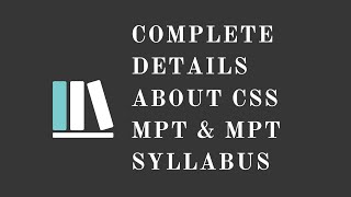 COMPLETE DETAILS ABOUT CSS MPT AND MPT SYLLABUS | CSS MPT SCHEDULE | MPT SYLLABUS