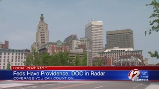 Feds Have Providence, DOC in Radar