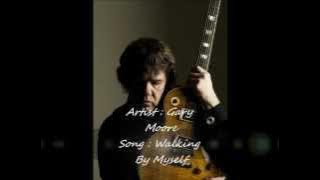 Download lagu Gary Moore - Walking By Myself Lyrics
