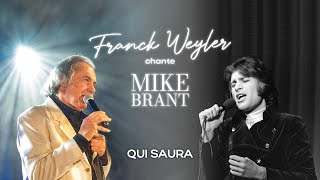 FRANCK WEYLER chante MIKE BRANT - QUI SAURA