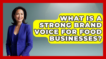 What Is A Strong Brand Voice For Food Businesses? - Food Business Playbook