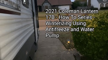 2021 Coleman Lantern 17B - How To - Easily WINTERIZE Using RV Antifreeze