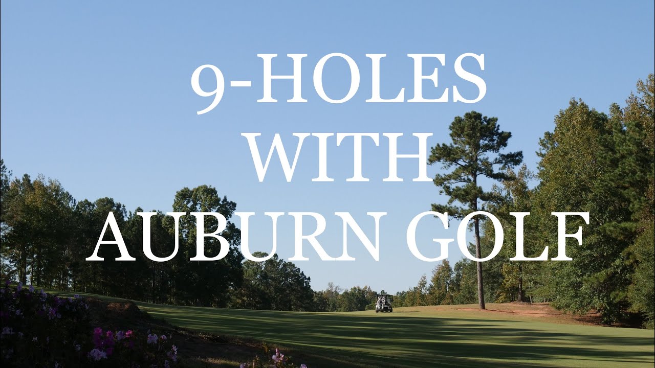 STICKS ON CAMPUS: 9 holes with Auburn Golf