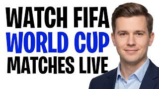 How to Watch FIFA World Cup Matches LIVE (Stream 2026 WC Full Matches!) ✅