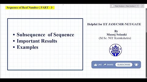 Sequence of Real Numbers Part-3 | Subsequences, Important Results & Examples