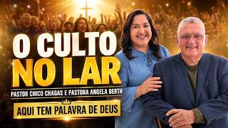 O CULTO NO LAR.#PrChicoChagas# Deus  é o nosso refúgio e fortaleza, socorro bem presente .Sl 46:1