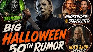 Big Halloween 50th Rumor | House Of The Dragon 3x06 Review | Doomsday & Star Wars