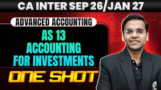 CA Inter Advanced Accounting | AS 13: Accounting for Investments | Sep 26/Jan 27 | CA Nitin Goel