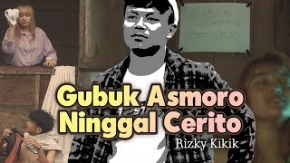 Gubuk Asmoro Ninggal Cerito - Rizky Kikik | Official Music Video