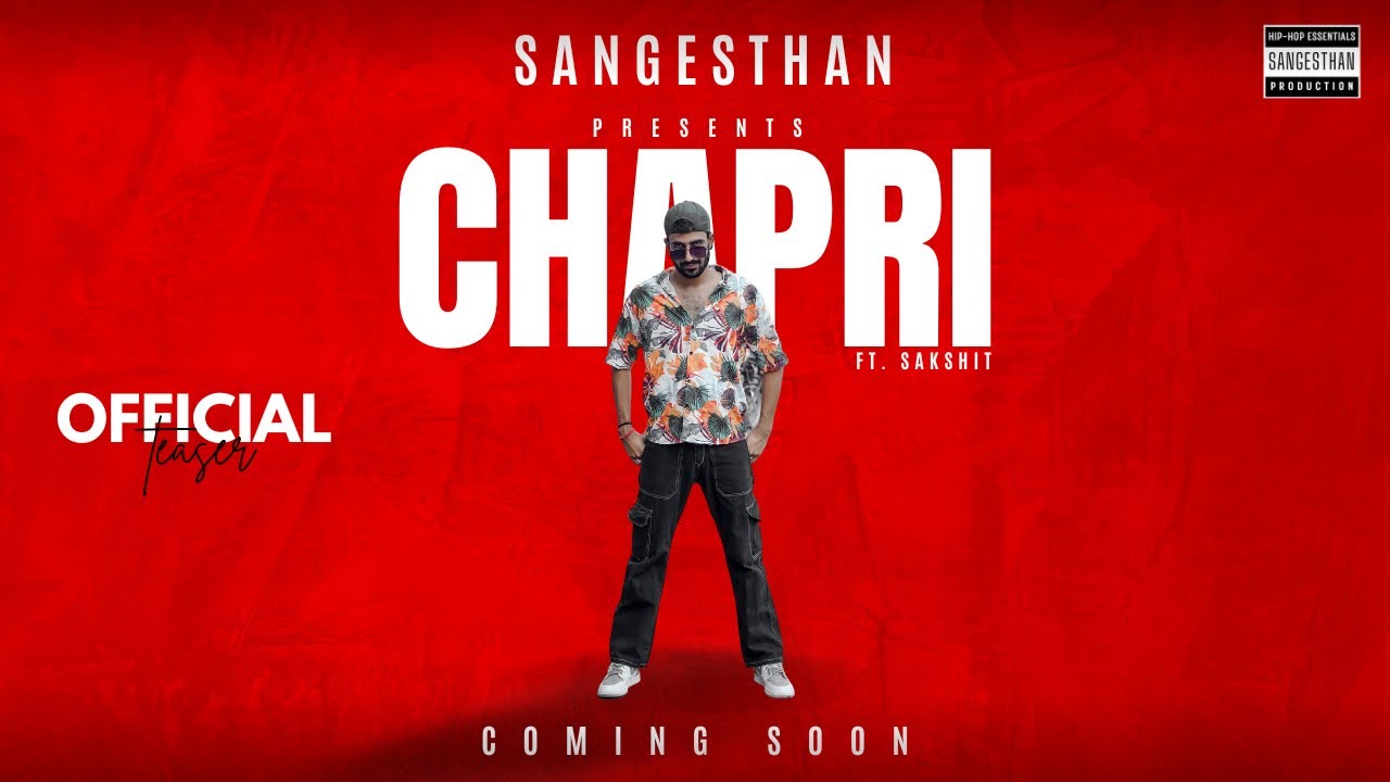 Chapri Official Teaser | Ft. Sakshit Yaduvanshi | Sangesthan Production ...