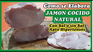 Como se Elabora  el JAMÓN COCIDO  NATURAL