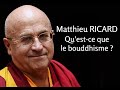 2007  matthieu ricard  questce que le bouddhisme 