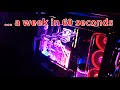 ... a week in 60 seconds (Custom LC computer build)