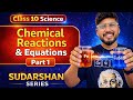 Chemical Reactions & Equations Full Explain 🔥 | CLASS 10 Science | Adarsh Patle | Sudarshan Series