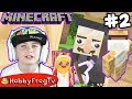 HobbyFrog Survival Minecraft Part 2 with HobbyDad on HobbyFrogTV