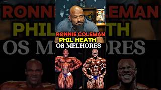 RONNIE COLEMAN E PHIL HEATH OS MELHORES FÍSICOS #bodybuilding #ronniecoleman #olympia #shorts