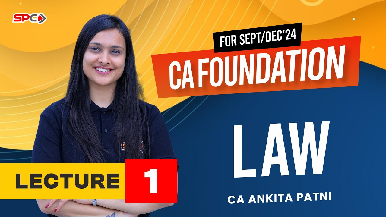 CA FOUNDATION LAW LECTURE 1 I 10th MAY BATCH I SEP/DEC 24 I CA ANKITA ...