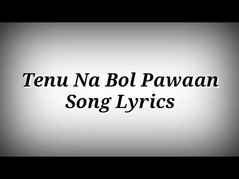 LYRICS Tenu Na Bol Pawaan Song | Mangaan Ae Hi Duavaan Main Song Lyrics | Ak786 Presents