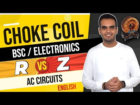 Choke Coil Explained in detailed | What is Choke Coil | Ac Circuits | Reactance Resistance Power