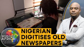 Nigerian digitises old newspapers | World of Africa