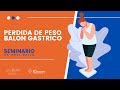 Dr abel bello seminario perdida de peso balon gastrico