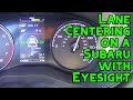 How To Use Lane Centering Assist on Subaru with EyeSight Adaptive Cruise Control on the Highway