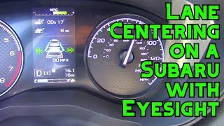 How To Use Lane Centering Assist on Subaru with EyeSight Adaptive Cruise Control on the Highway