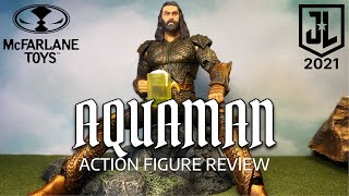 McFarlane Toys Justice League 2021 Snyder Cut Aquaman Action Figure Review